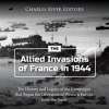 Allied_Invasions_of_France_in_1944__The_History_and_Legacy_of_the_Campaigns_that_Began_the_Libera