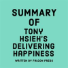 Summary_of_Tony_Hsieh_s_Delivering_Happiness