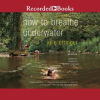 How_to_Breathe_Underwater