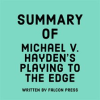 Summary_of_Michael_V__Hayden_s_Playing_to_the_Edge