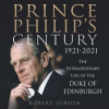 Prince_Philip_s_Century_1921-2021