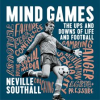 Mind_Games__The_Ups_and_Downs_of_Life_and_Football