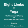 Eight_Limbs_of_Yoga__The_Structure_and_Pacing_of_Self-Directed_Spiritual_Practice