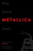 Birth_school_Metallica_death