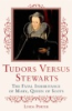 Tudors_versus_Stewarts