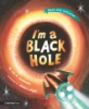 I_m_a_black_hole