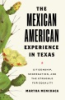The_Mexican_American_experience_in_Texas