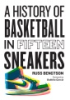 A_history_of_basketball_in_15_sneakers