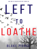 Left_to_Loathe