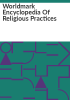 Worldmark_encyclopedia_of_religious_practices