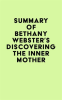 Summary_of_Bethany_Webster_s_Discovering_the_Inner_Mother