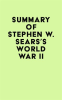 Summary_of_Stephen_W__Sears_s_World_War_II