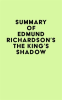 Summary_of_Edmund_Richardson_s_The_King_s_Shadow