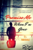 Promise_Me_When_I_m_Gone