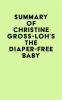 Summary_of_Christine_Gross-Loh_s_The_Diaper-Free_Baby