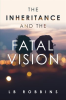 The_Inheritance_and_the_Fatal_Vision