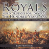 Royals_Hold_Grudges_for_100_Years__The_Hundred_Years_War