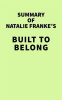 Summary_of_Natalie_Franke_s_Built_to_Belong
