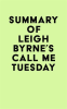 Summary_of_Leigh_Byrne_s_Call_Me_Tuesday