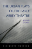 The_Urban_Plays_of_the_Early_Abbey_Theatre