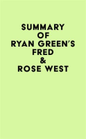 Summary_of_Ryan_Green_s_Fred___Rose_West