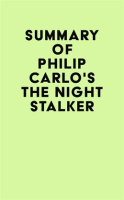 Summary_of_Philip_Carlo_s_The_Night_Stalker