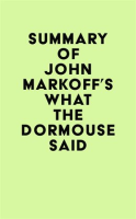 Summary_of_John_Markoff_s_What_the_Dormouse_Said