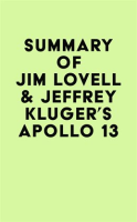 Summary_of_Jim_Lovell___Jeffrey_Kluger_s_Apollo_13